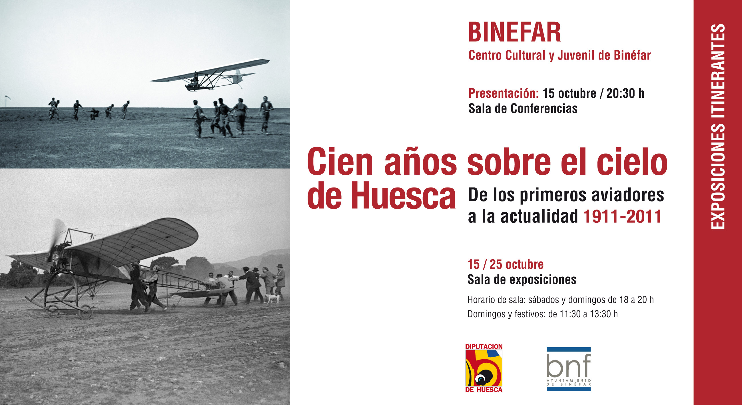 Exposición "CIEN AÑOS SBBRE EL CIELO DE HUESCA (1911-2011). DE LOS PRIMEROS AVIADORES A LA ACTUALIDAD